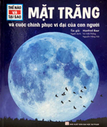 How and Why -  The Moon and the Great Conquest of Man