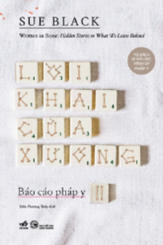 Written in Bone: Hidden Stories in What We Leave Behind [Volume 2 in a collection]